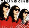 Chungking - Stay Up Forever cd musicale di Chungking