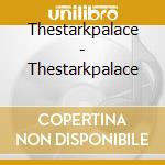 Thestarkpalace - Thestarkpalace cd