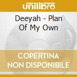 Deeyah - Plan Of My Own