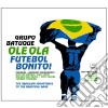 Grupo Batuque - Ola Ola-futebol Bonito cd musicale di Batuque Grupo