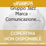 Gruppo Jazz Marca - Comunicazione Sonora