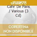 Cafe' De Paris / Various (3 Cd) cd musicale