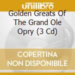Golden Greats Of The Grand Ole Opry (3 Cd) cd musicale di Memory Lane