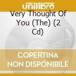 Very Thought Of You (The) (2 Cd) cd