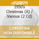 1950's Christmas (A) / Various (2 Cd) cd