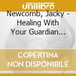 Newcomb, Jacky - Healing With Your Guardian Angel cd