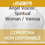 Angel Voices: Spiritual Woman / Various cd