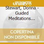 Stewart, Donna - Guided Meditations Gold (2 Cd) cd musicale di Stewart, Donna