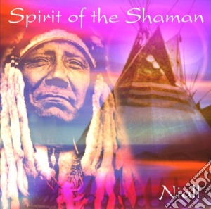 Niall - Spirit Of The Shaman cd musicale di NIALL