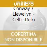 Conway / Llewellyn - Celtic Reiki cd