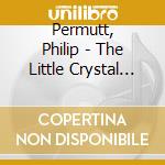 Permutt, Philip - The Little Crystal Meditation Album cd