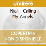 Niall - Calling My Angels cd
