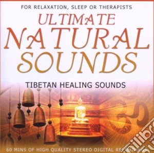 Natural Sounds - Tibetan Healing Sounds cd musicale di Sounds Natural
