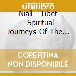 Niall - Tibet - Spiritual Journeys Of The World cd