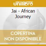 Jai - African Journey cd