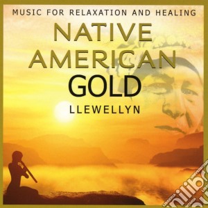 Llewellyn - Native American Gold cd musicale di Llewellyn