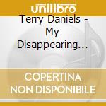 Terry Daniels - My Disappearing Place cd