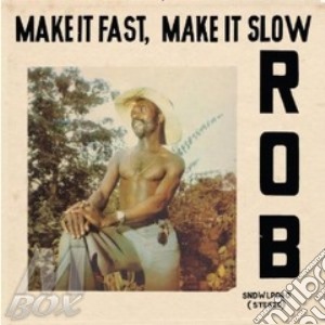(LP Vinile) Rob - Make It Fast Make It Slow lp vinile di Rob