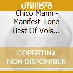 Chico Mann - Manifest Tone Best Of Vols 1 3 cd