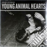 (LP Vinile) Spring Offensive - Young Animal Hearts