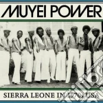 Muyei Power - Sierra Leone In 1970's Usa cd