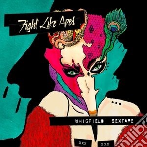 Fight Like Apes - Whigfield Sextape Ep cd musicale di Fight Like Apes