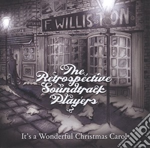 Retrospective Soundtrack Players - It's A Wonderful Christmas Carol cd musicale di Retrospective Soundtrack Players