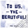 Franz Nicolay - To Us, The Beautiful cd