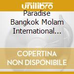 Paradise Bangkok Molam International Band - 21st Century Molam cd musicale di Paradise Bangkok Molam International Band
