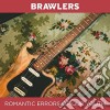 Brawlers - Romantic Errors Of Our Youth cd