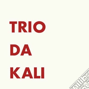 Trio Da Kali - Trio Da Kali (Ep) cd musicale di Trio Da Kali