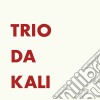 Trio Da Kali - Trio Da Kali (Ep) cd