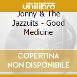Jonny & The Jazzuits - Good Medicine cd