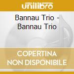 Bannau Trio - Bannau Trio cd musicale di Bannau Trio