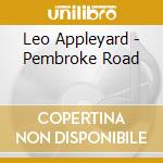Leo Appleyard - Pembroke Road cd