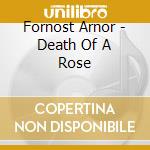 Fornost Arnor - Death Of A Rose cd