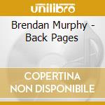 Brendan Murphy - Back Pages cd