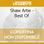 Shaw Artie - Best Of cd musicale di Shaw Artie
