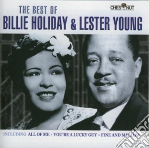Billie Holiday / Lester Young - Best Of cd musicale di Billie Holiday & Lester Young