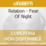 Relation - Fear Of Night cd