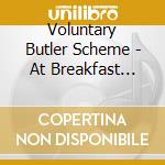 Voluntary Butler Scheme - At Breakfast Dinner Tea