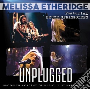 Melissa Etheridge Ft. Bruce Springsteen - Unplugged cd musicale di Melissa Etheridge Ft. Bruce Springsteen