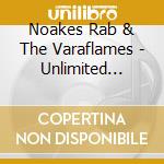 Noakes Rab & The Varaflames - Unlimited Mileage cd