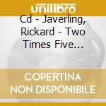 Cd - Javerling, Rickard - Two Times Five Lullabye cd