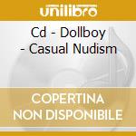Cd - Dollboy - Casual Nudism cd