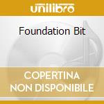 Foundation Bit cd