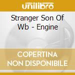 Stranger Son Of Wb - Engine cd