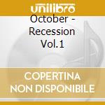 October - Recession Vol.1 cd