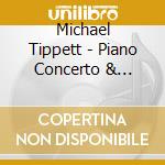 Michael Tippett - Piano Concerto & Symphony No.2 cd
