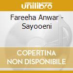 Fareeha Anwar - Sayooeni cd